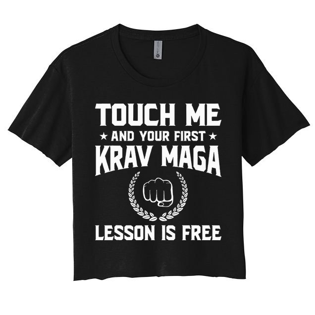 Touch Me And Your First Krav Maga Lesson Is Free Crop Top