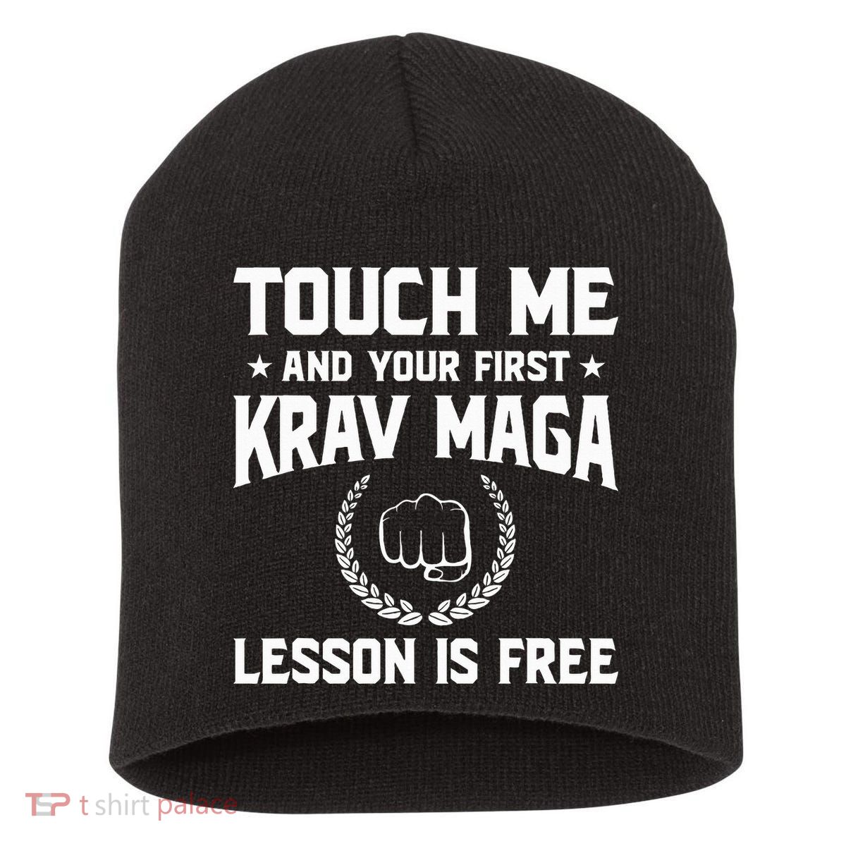 Touch Me And Your First Krav Maga Lesson Is Free Short Acrylic Beanie