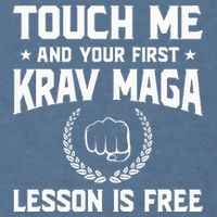 Touch Me And Your First Krav Maga Lesson Is Free Garment-Dyed Sweatshirt