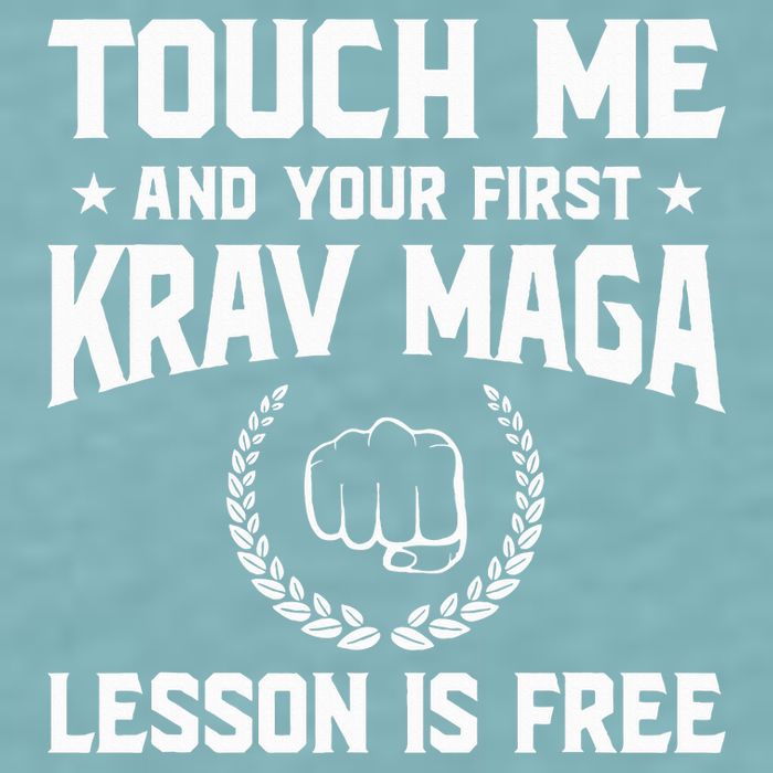 Touch Me And Your First Krav Maga Lesson Is Free Sueded Cloud Jersey T-Shirt