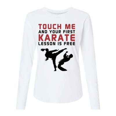 Touch Me And Your First Karate Lesson Is Free Womens Cotton Relaxed Long Sleeve T-Shirt