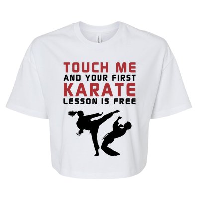 Touch Me And Your First Karate Lesson Is Free Bella+Canvas Jersey Crop Tee