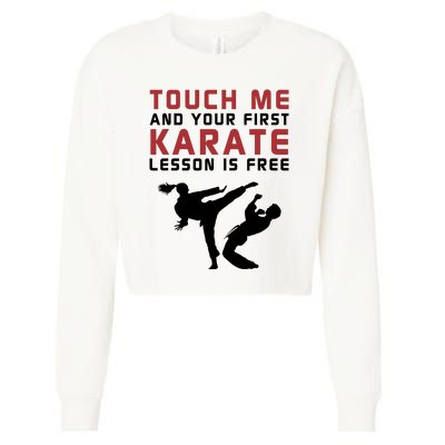 Touch Me And Your First Karate Lesson Is Free Cropped Pullover Crew