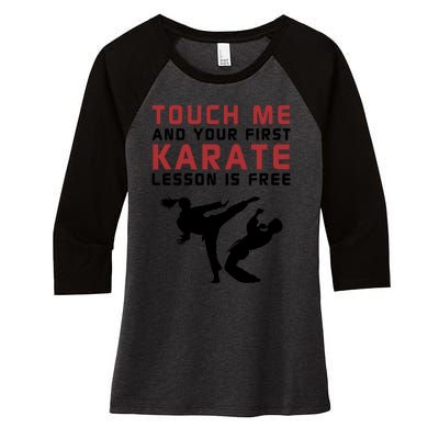 Touch Me And Your First Karate Lesson Is Free Women's Tri-Blend 3/4-Sleeve Raglan Shirt