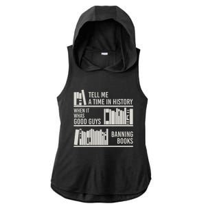 Tell Me A Time In History When It Was Good Guys Banning Book Ladies PosiCharge Tri-Blend Wicking Draft Hoodie Tank