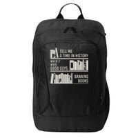 Tell Me A Time In History When It Was Good Guys Banning Book City Backpack