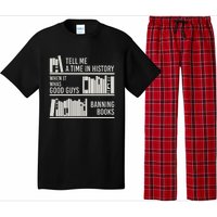 Tell Me A Time In History When It Was Good Guys Banning Book Pajama Set