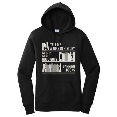 Tell Me A Time In History When It Was Good Guys Banning Book Women's Pullover Hoodie