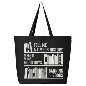 Tell Me A Time In History When It Was Good Guys Banning Book 25L Jumbo Tote