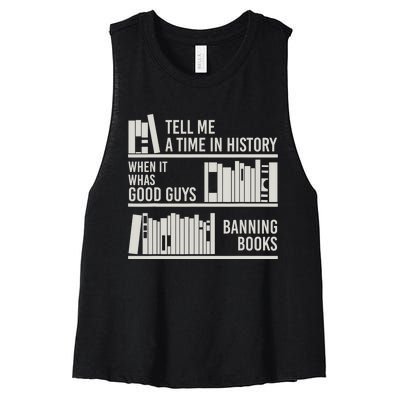 Tell Me A Time In History When It Was Good Guys Banning Book Women's Racerback Cropped Tank