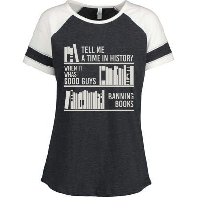 Tell Me A Time In History When It Was Good Guys Banning Book Enza Ladies Jersey Colorblock Tee