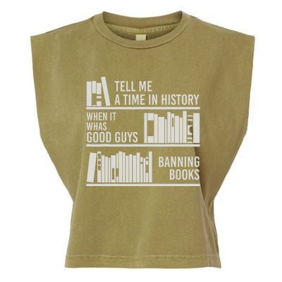 Tell Me A Time In History When It Was Good Guys Banning Book Garment-Dyed Women's Muscle Tee