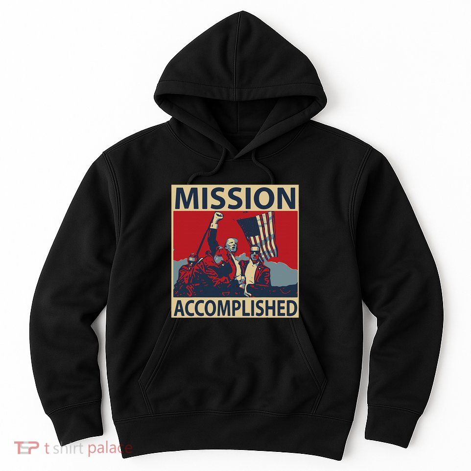 Trump Mission Accomplished Hoodie