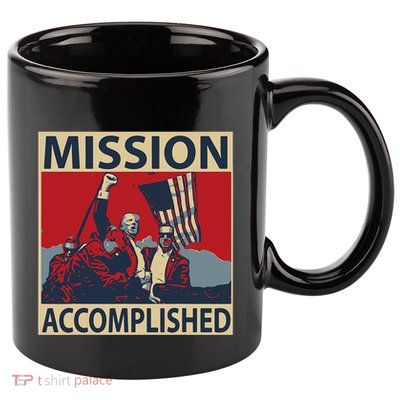 Trump Mission Accomplished 11oz C Handle Ceramic Mug