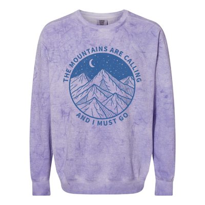 The Mountains Are Calling And I Must Go Cool Hiking Climbing Funny Gift Colorblast Crewneck Sweatshirt