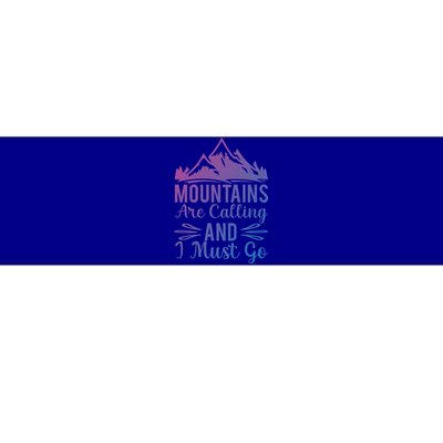 The Mountains Are Calling Me And I Must Go Mountain Gift Bumper Sticker