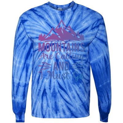 The Mountains Are Calling Me And I Must Go Mountain Gift Tie-Dye Long Sleeve Shirt