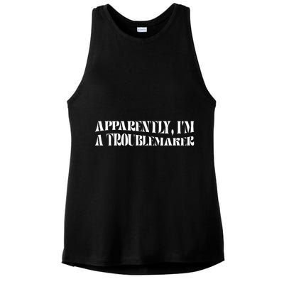 Trouble Maker Apparently IM A Troublemaker Funny Sarcastic Ladies PosiCharge Tri-Blend Wicking Tank