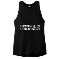 Trouble Maker Apparently IM A Troublemaker Funny Sarcastic Ladies PosiCharge Tri-Blend Wicking Tank