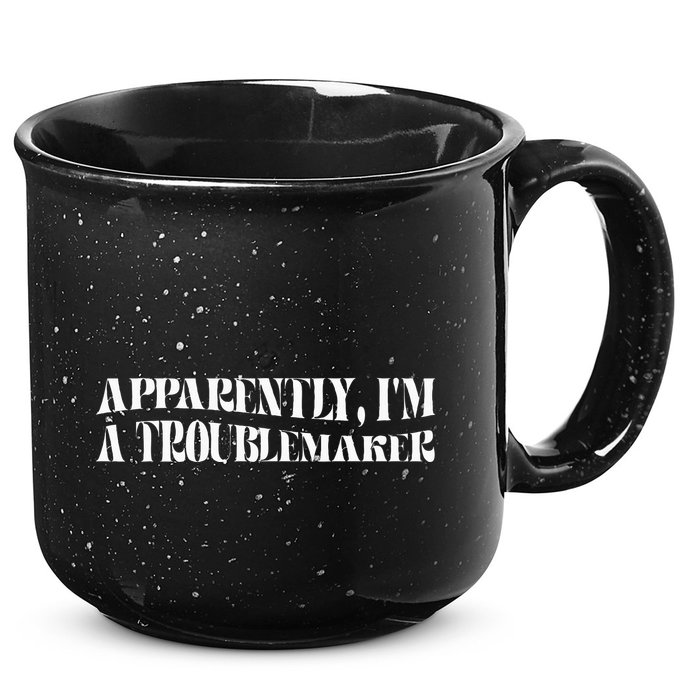 Trouble Maker Apparently IM A Troublemaker Funny Sarcastic 15oz Campfire Ceramic Mug
