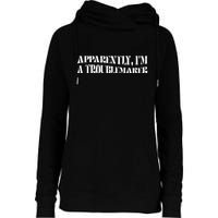 Trouble Maker Apparently IM A Troublemaker Funny Sarcastic Womens Funnel Neck Pullover Hood