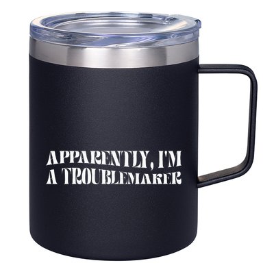 Trouble Maker Apparently IM A Troublemaker Funny Sarcastic 12oz Stainless Steel Coffee Mug