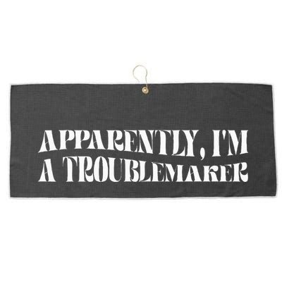 Trouble Maker Apparently IM A Troublemaker Funny Sarcastic Large Microfiber Waffle Golf Towel