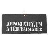 Trouble Maker Apparently IM A Troublemaker Funny Sarcastic Large Microfiber Waffle Golf Towel