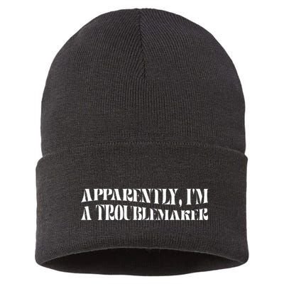 Trouble Maker Apparently IM A Troublemaker Funny Sarcastic Sustainable Knit Beanie