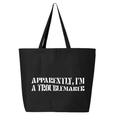 Trouble Maker Apparently IM A Troublemaker Funny Sarcastic 25L Jumbo Tote
