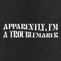 Trouble Maker Apparently IM A Troublemaker Funny Sarcastic Trucker Hat