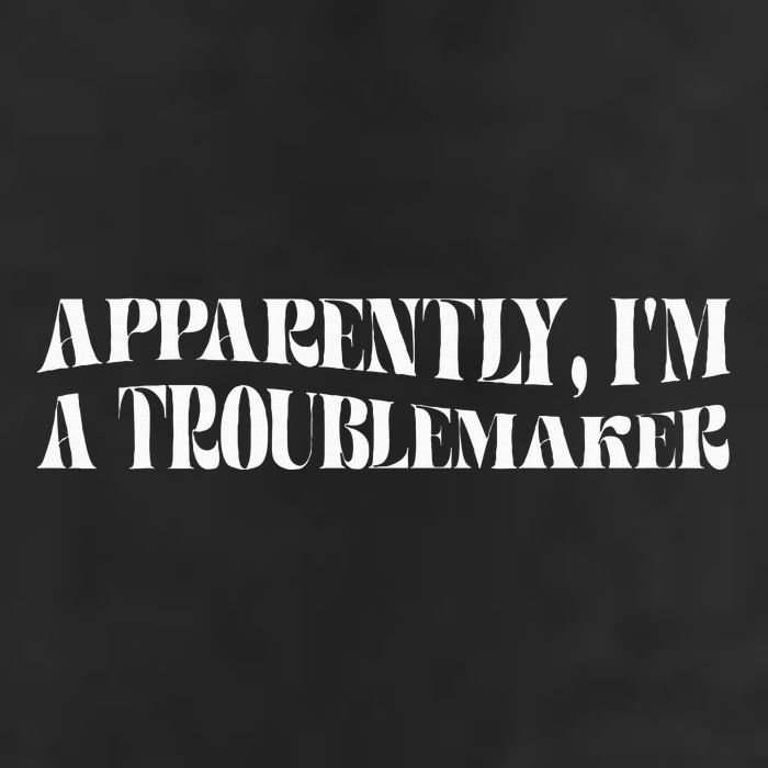 Trouble Maker Apparently IM A Troublemaker Funny Sarcastic Trucker Hat