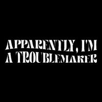 Trouble Maker Apparently IM A Troublemaker Funny Sarcastic Tank Top