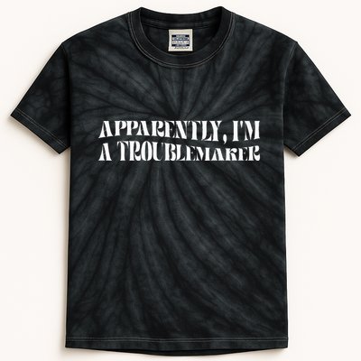 Trouble Maker Apparently IM A Troublemaker Funny Sarcastic Kids Tie-Dye T-Shirt