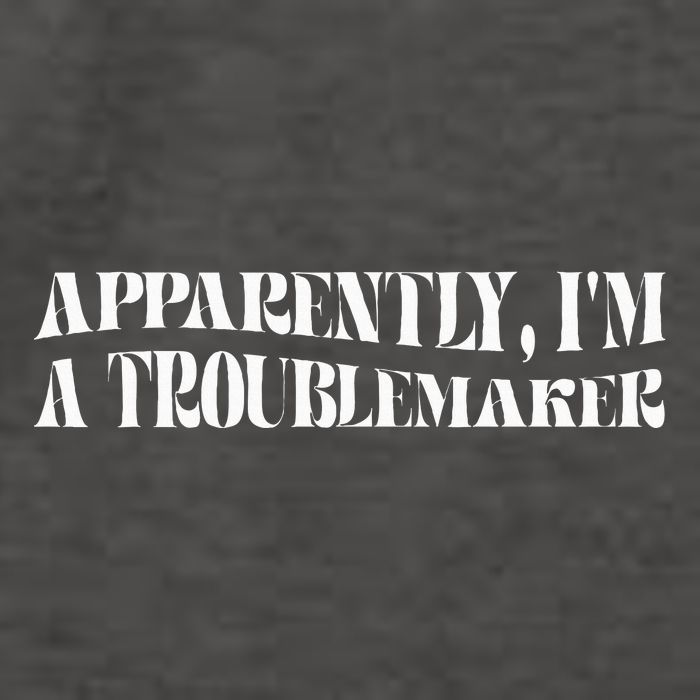 Trouble Maker Apparently IM A Troublemaker Funny Sarcastic Vector Backpack