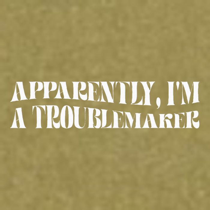 Trouble Maker Apparently IM A Troublemaker Funny Sarcastic Garment-Dyed Women's Muscle Tee