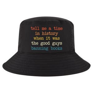 Tell Me A Time In History When It Was Good Guys Banning Book Cool Comfort Performance Bucket Hat