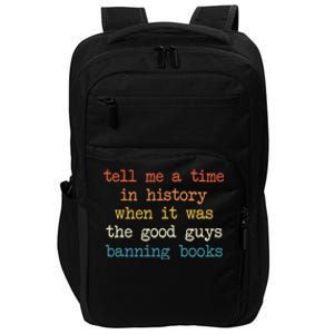 Tell Me A Time In History When It Was Good Guys Banning Book Impact Tech Backpack