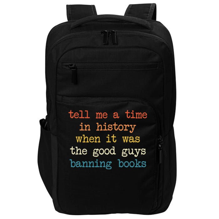 Tell Me A Time In History When It Was Good Guys Banning Book Impact Tech Backpack