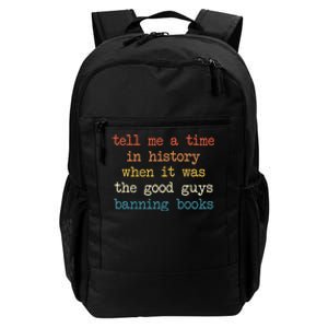 Tell Me A Time In History When It Was Good Guys Banning Book Daily Commute Backpack