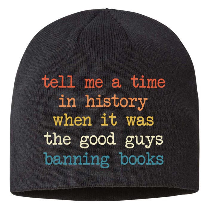 Tell Me A Time In History When It Was Good Guys Banning Book Sustainable Beanie