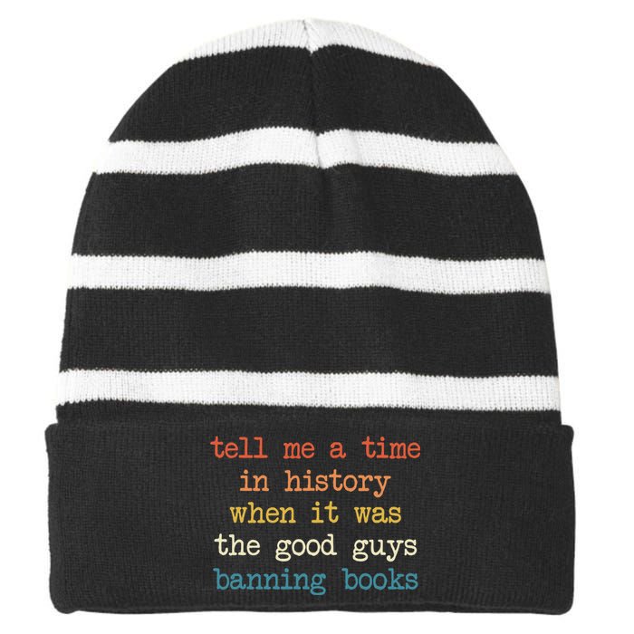 Tell Me A Time In History When It Was Good Guys Banning Book Striped Beanie with Solid Band