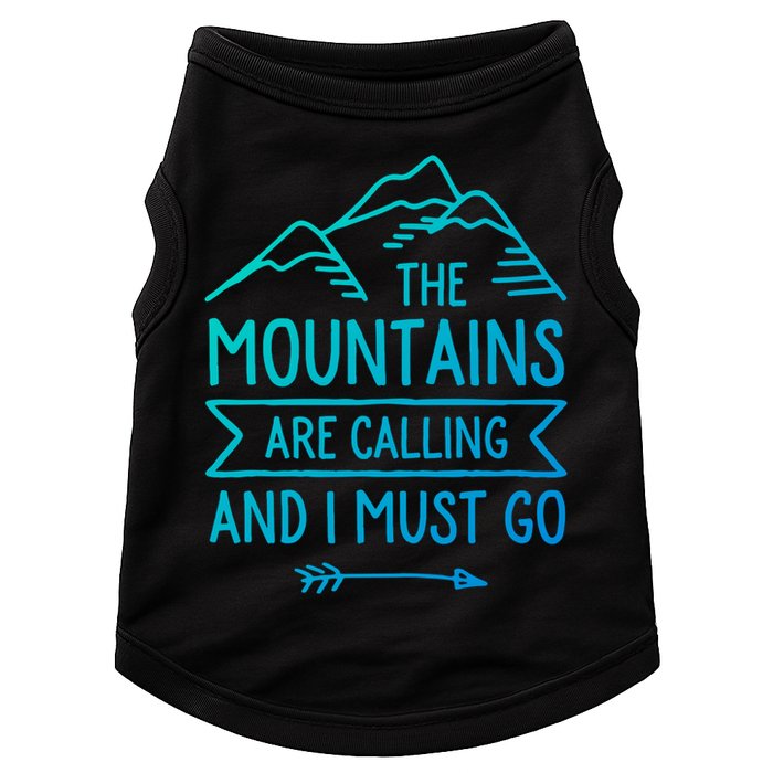 The Mountains Are Calling And I Must Go Cool Gift Doggie Tank