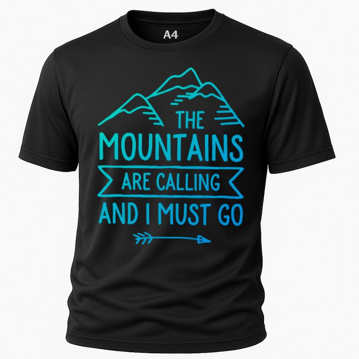 The Mountains Are Calling And I Must Go Cool Gift Performance Shirt