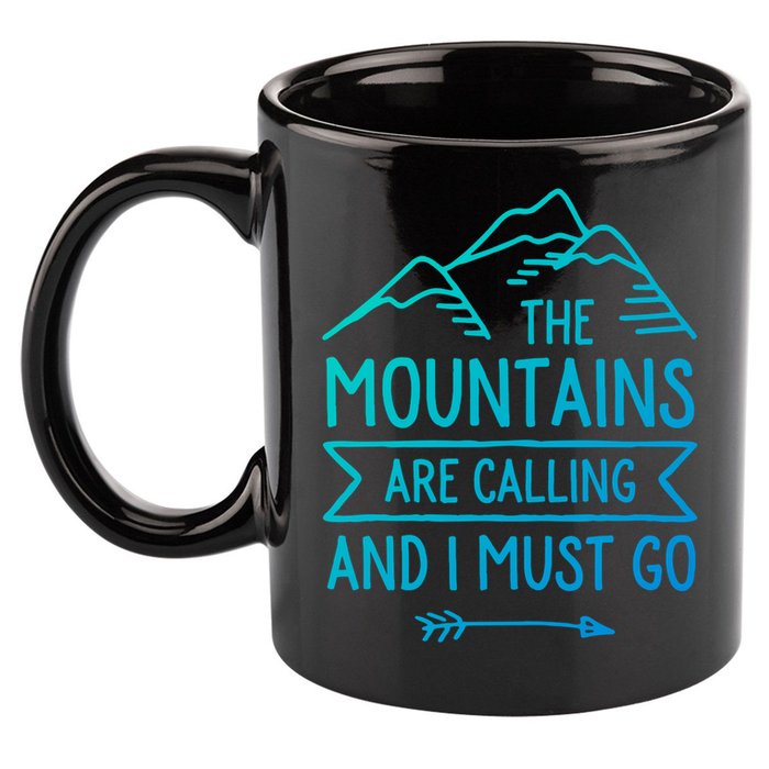 The Mountains Are Calling And I Must Go Cool Gift 11oz C Handle Ceramic Mug