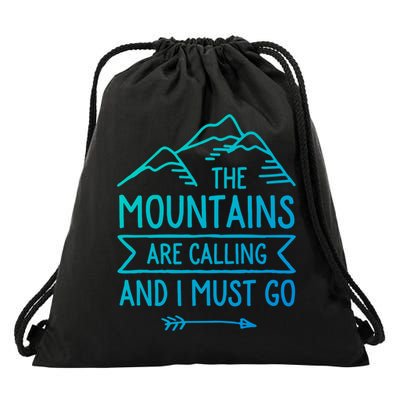 The Mountains Are Calling And I Must Go Cool Gift Drawstring Bag