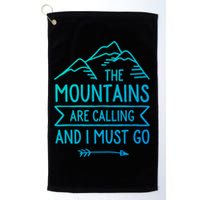 The Mountains Are Calling And I Must Go Cool Gift Golf Towel
