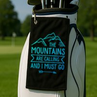The Mountains Are Calling And I Must Go Cool Gift Golf Towel
