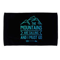 The Mountains Are Calling And I Must Go Cool Gift Microfiber Hand Towel