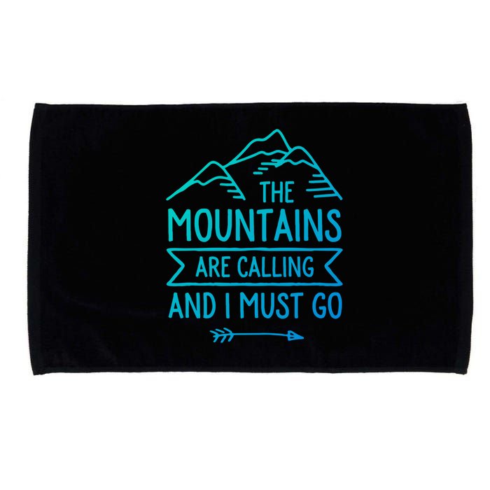The Mountains Are Calling And I Must Go Cool Gift Microfiber Hand Towel